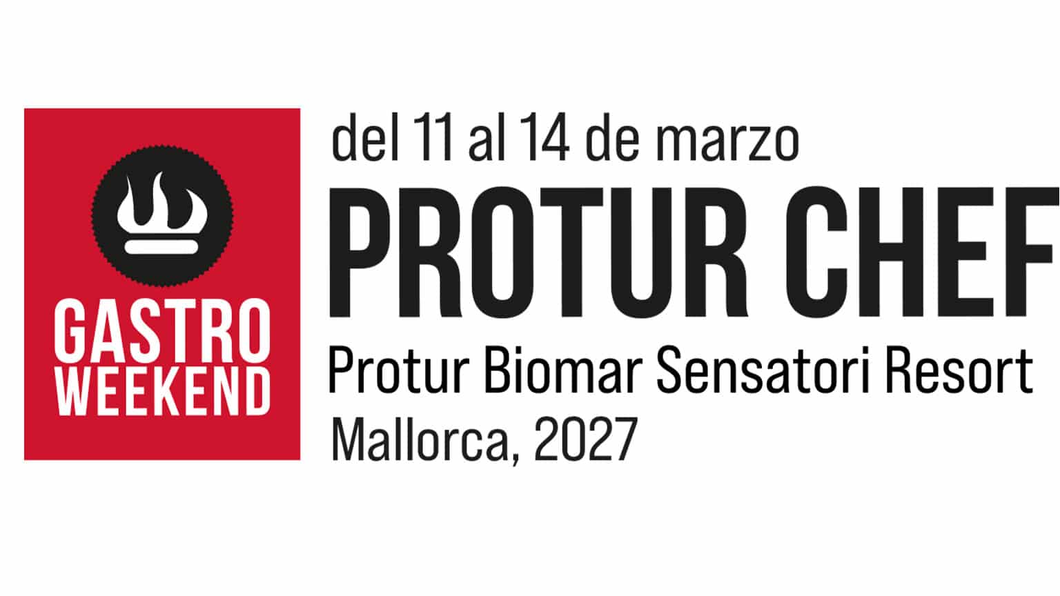 Fechas confirmadas: Protur Chef 2027 · GASTRO WEEKEND by Protur Hotels